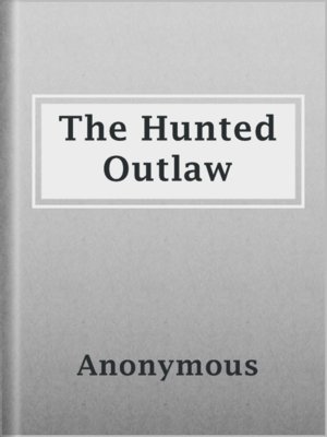 cover image of The Hunted Outlaw